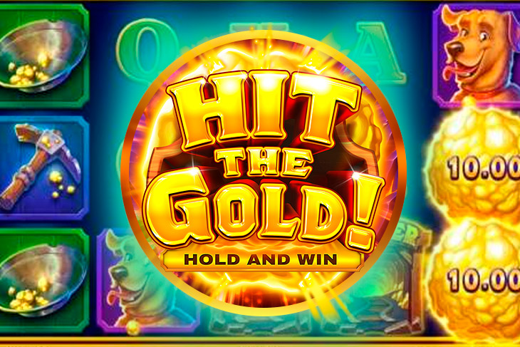 Hit the Gold! Hold and Win Hit the Gold! Hold and Win